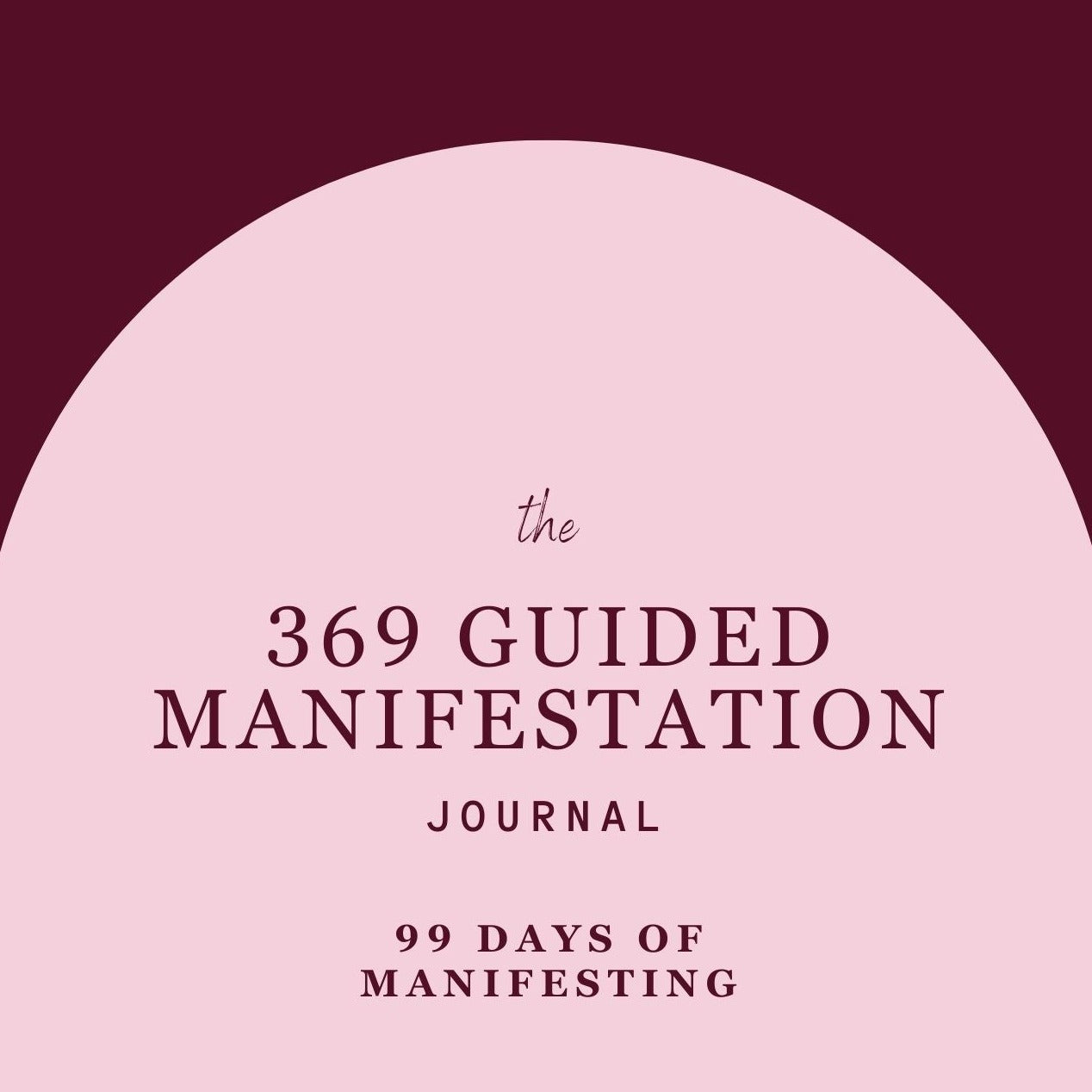 The 369 Guided Manifestation Journal