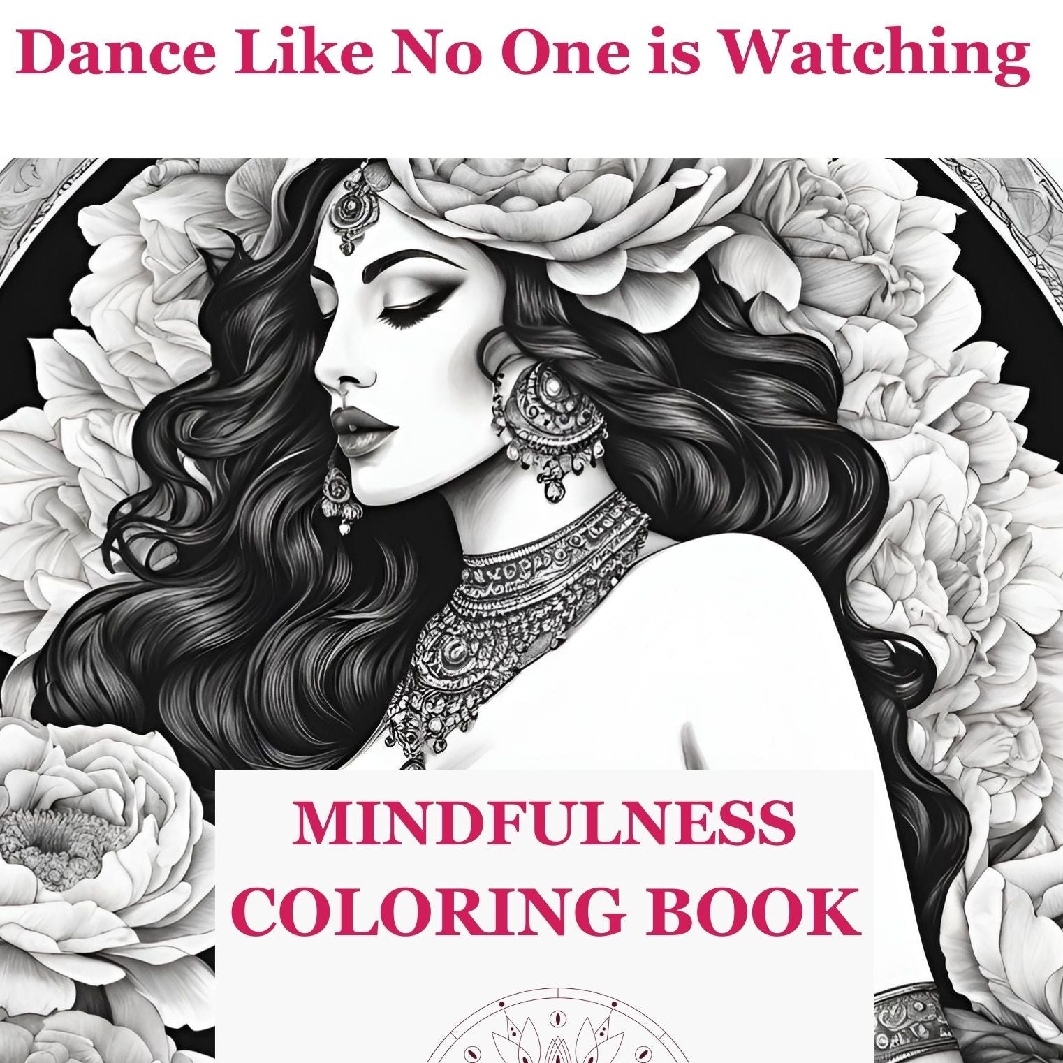 Dance Like No One is Watching Mindfulness Coloring Book