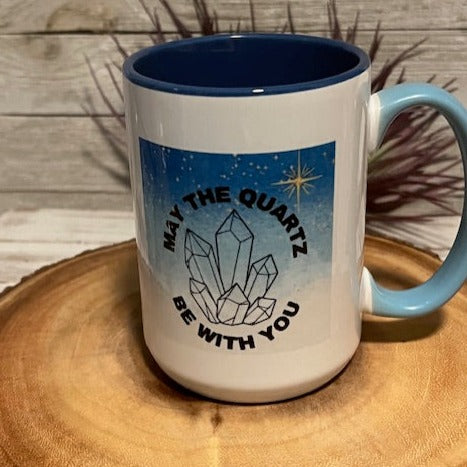 Coffee Mug 15 oz-May the Quartz Be With You